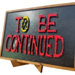 One Piece – Xειροποίητο Ξύλινο Κάδρο To Be Continue